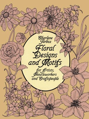 cover image of Floral Designs and Motifs for Artists, Needleworkers and Craftspeople